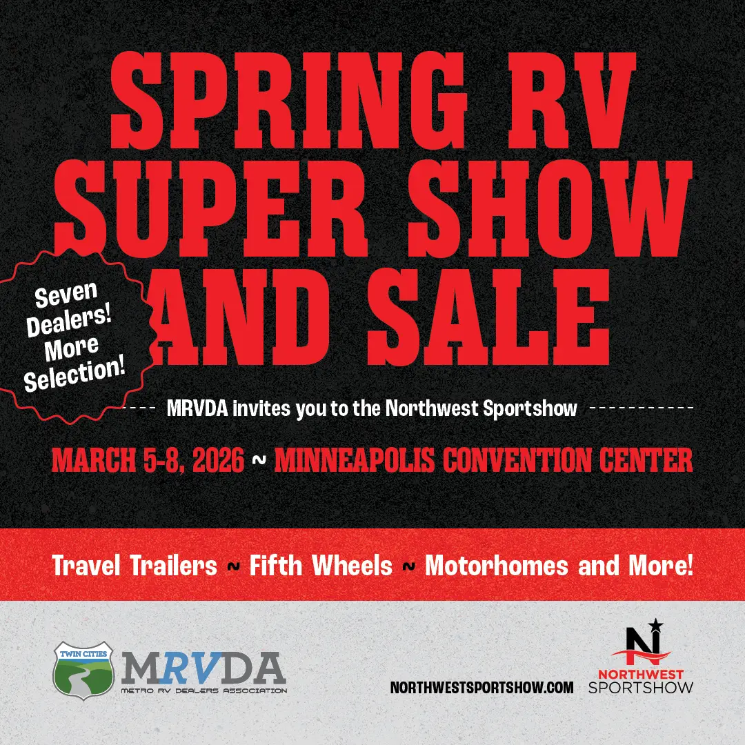 Promotional graphic for the “Spring RV Super Show and Sale.” Large red text on a black background reads: “Spring RV Super Show and Sale.” A badge on the left says, “Seven Dealers! More Selection!” Subtext reads, “MRVDA invites you to the Northwest Sportshow.” Event details: March 5–8, 2026 at the Minneapolis Convention Center. A red banner states, “Travel Trailers ~ Fifth Wheels ~ Motorhomes and More!” Logos for MRVDA (Metro RV Dealers Association) and the Northwest Sportshow appear at the bottom, along with the website NorthwestSportshow.com.